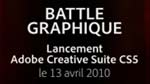 Battle Graphique de la conférence de lancement CS5 Battle Graphique de la conférence de lancement CS5