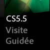Visite guidée de CS5.5 Web Premium