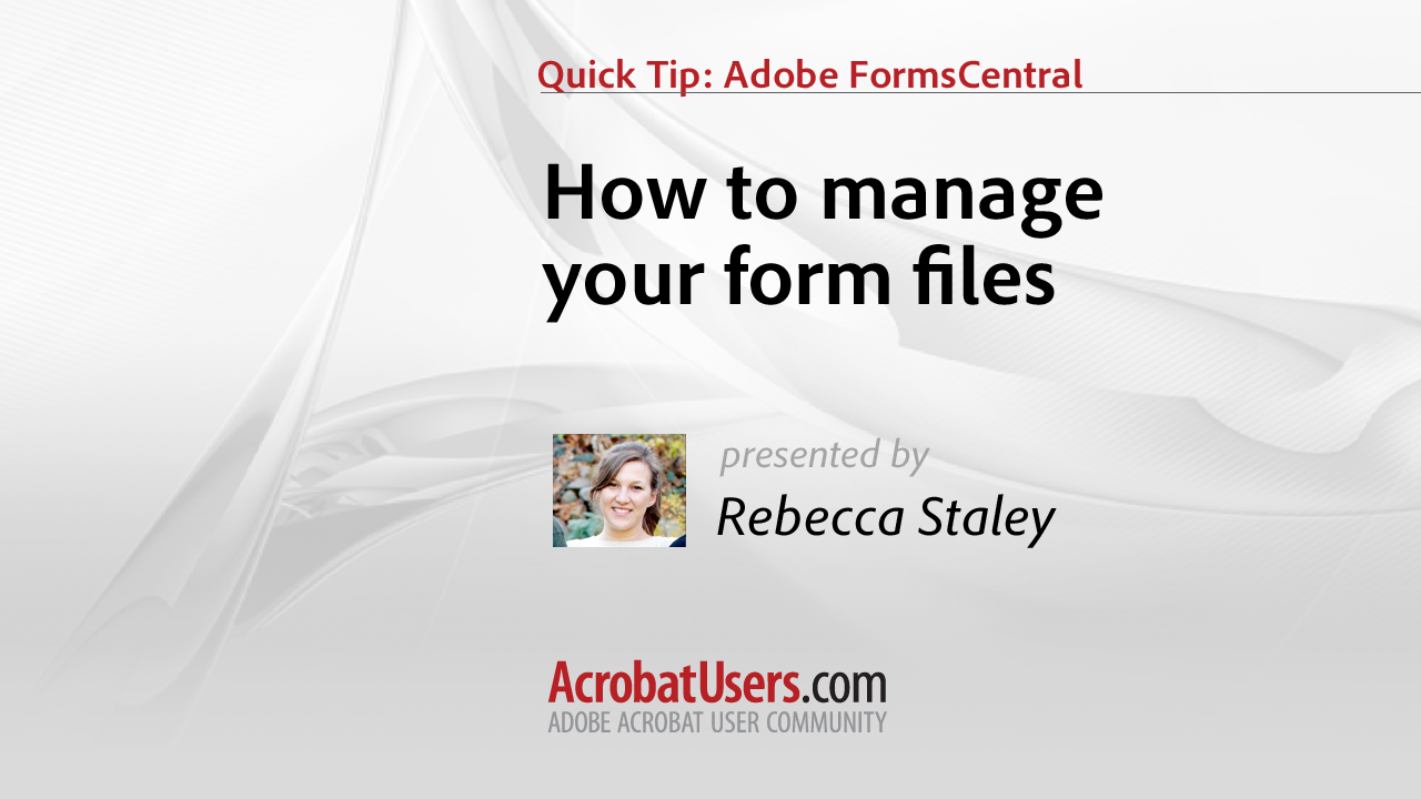 FormsCentral Quick Tip: How to Manage your Form Files