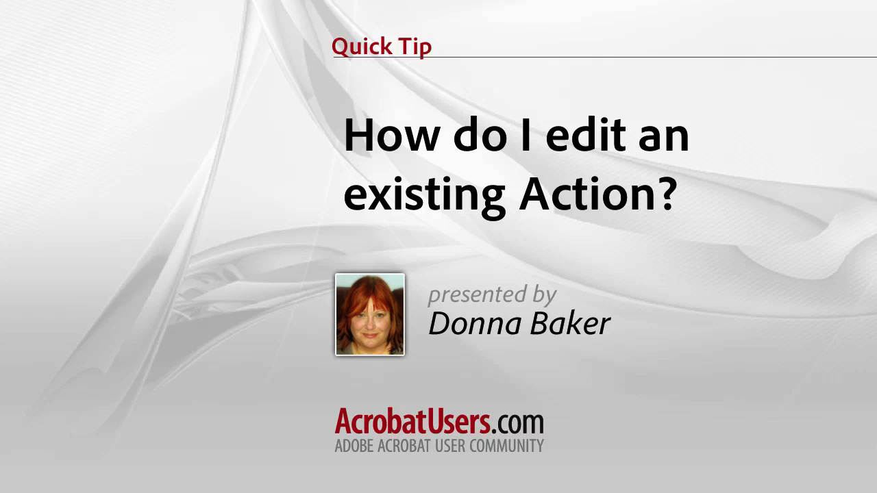 Quick Tip: How do I edit an existing Action? Quick Tip: How do I edit an existing Action?