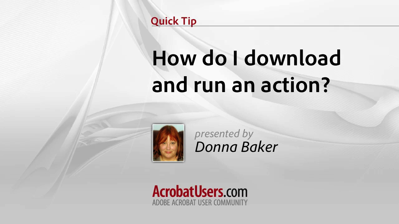 Quick Tip: How do I download and run an action? Quick Tip: How do I download and run an action?