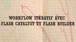 Workflow itératif avec Flash Catalyst et Flash Builder