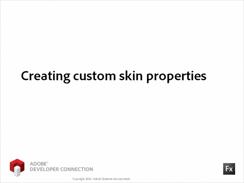 Creating Custom Skin Properties Creating Custom Skin Properties