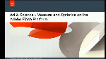 Merge Art and Science by Measuring and Optimizing on the Adobe Flash Platform