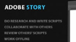 A Deeper Look at Adobe Story