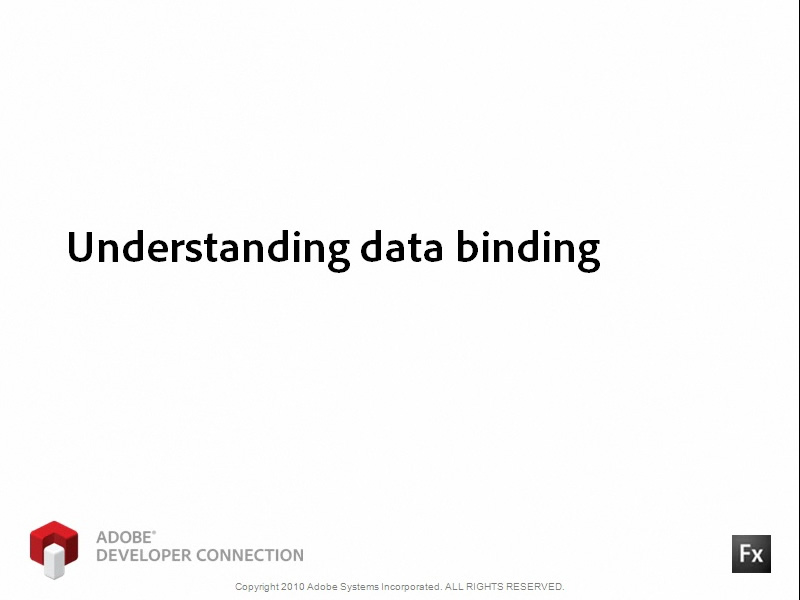 Understanding Data Binding Understanding Data Binding