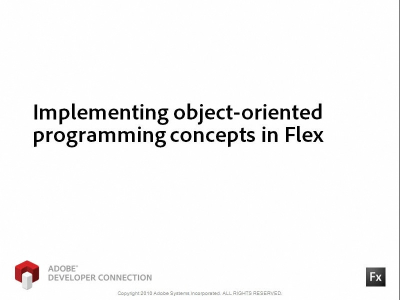 Implementing OOP Concepts in Flex