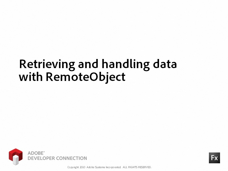 Retrieving and Handling Data Using RemoteObject