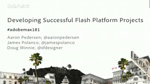 Delivering Successful Flash Platform Projects Delivering Successful Flash Platform Projects