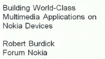Building World-Class Multimedia Applications on Nokia Devices Building World-Class Multimedia Applications on Nokia Devices