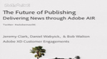 The Future of Digital Publishing: Delivering News through Adobe AIR