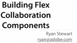 Building Flex Collaboration Components
