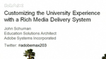 Customizing the University Experience with a Rich Media Delivery System