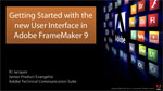 Getting Started with the new FrameMaker 9 User Interface