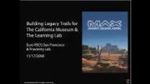 Building Legacy Trails for the California Museum Building Legacy Trails for the California Museum
