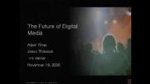 The Future of Digital Media