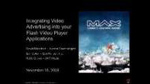 Integrating Video Ads into Your Flash Video Player Apps Integrating Video Ads into Your Flash Video Player Apps