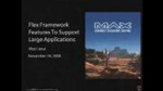 Flex Framework Features to Support Large Apps by Alex Harui