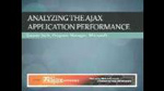 Analyzing the Ajax Application Performance by Gaurav Seth Analyzing the Ajax Application Performance by Gaurav Seth