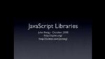 JavaScript Library Overview by John Resig