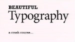 Beautiful Typography: A Crash Course