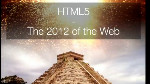 HTML5: The 2012 of the Web HTML5: The 2012 of the Web