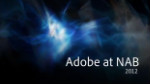 Adobe at NAB 2012 - Intro