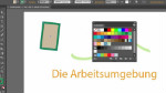 Die Arbeitsumgebung – Übersicht 