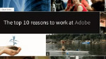 Top 10 Reasons to Work at Adobe Top 10 Reasons to Work at Adobe