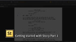 Getting Started with Story Part I