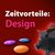 Zeitvorteile: Design